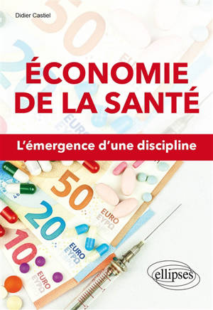 Economie de la santé : l'émergence d'une discipline