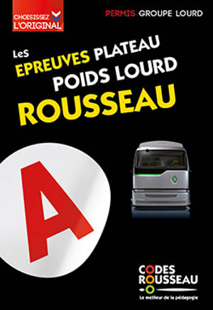 Les épreuves plateau poids lourd Rousseau : permis groupe lourd