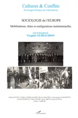 Cultures & conflits, n° 38-39. Sociologie de l'Europe : mobilisations, élites et configurations institutionnelles