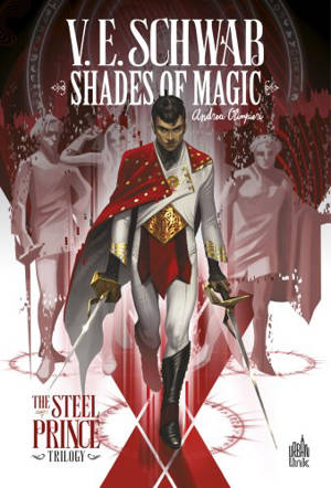Shades of magic : the steel prince trilogy. Volume 1