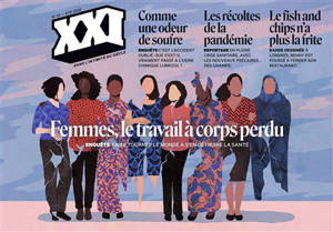 XXI. n° 51, Femmes, le travail à corps perdu : faire tourner le monde à s'en détruire la santé