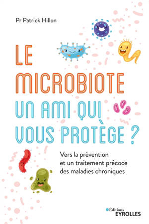 Le microbiote, un ami qui vous protège : vers une prévention et un traitement précoce des maladies