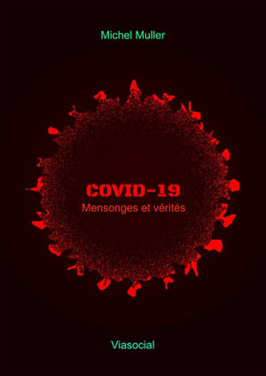 Covid-19 : mensonges et vérités