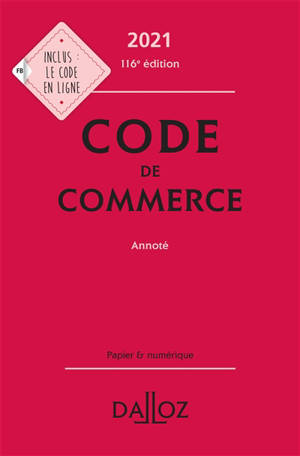 Code de commerce 2021, annoté