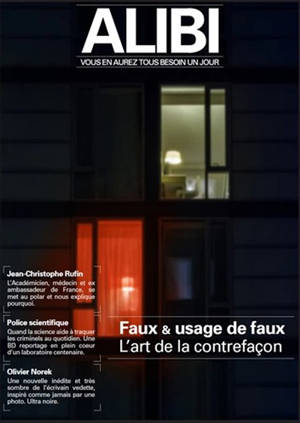 Alibi : vous en aurez tous besoin un jour. n° 2, Faux & usage de faux : l'art de la contrefaçon