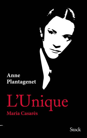 L'unique : Maria Casarès