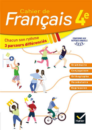 Cahier de français 4e : grammaire, orthographe, conjugaison, vocabulaire, expression