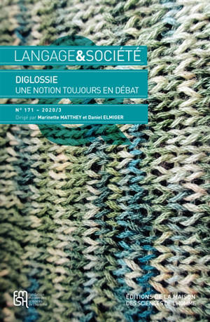 Langage et société. n° 171, Diglossie, une notion toujours en débat