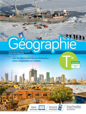 Géographie terminale : les territoires dans la mondialisation, entre intégrations et rivalités : nouveau bac, programme 2020