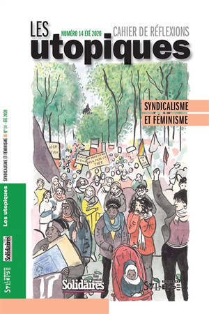Utopiques (Les) : cahier de réflexions. n° 14, Syndicalisme et féminisme
