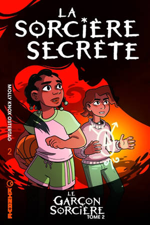 Le garçon sorcière. Volume 2, La sorcière secrète