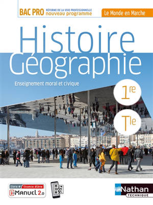 Histoire géographie,enseignement moral et civique, 1re, terminale bac pro : manuel, livre + licence élève : nouveau programme 2020