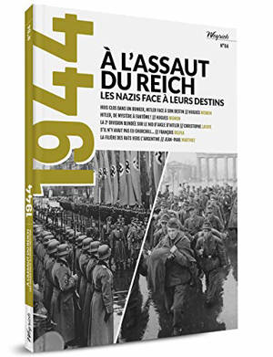 1944. n° 4, A l'assaut du Reich : les nazis face à leurs destins