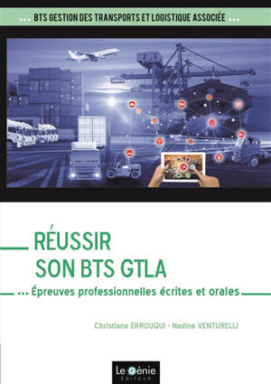 Réussir son BTS GTLA : épreuves professionnelles écrites et orales