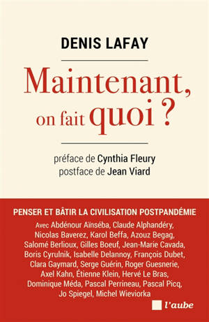 Et maintenant, on fait quoi ? : pandémie du coronavirus