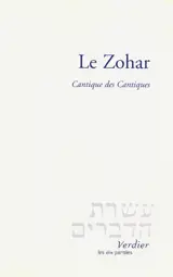 Le Zohar. Cantique des cantiques