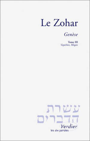 Le Zohar. Vol. 3. Genèse : Vayéchev et Miqets