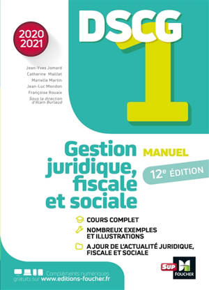 DSCG 1 gestion juridique, fiscale et sociale : manuel : 2020-2021