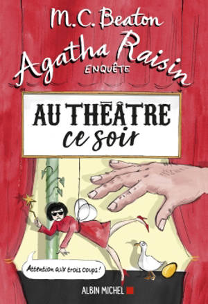 Agatha Raisin enquête. Volume 25, Au théâtre ce soir