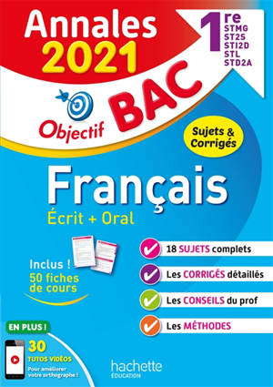 Français écrit + oral 1re STMG, ST2S, STI2D, STL STD2A : annales 2021, sujets & corrigés