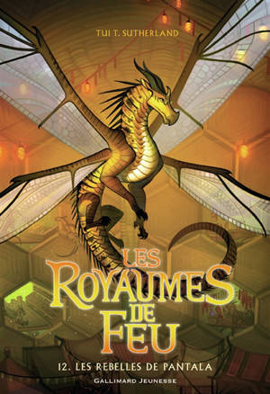Les royaumes de feu. Volume 12, Les rebelles de Pantala