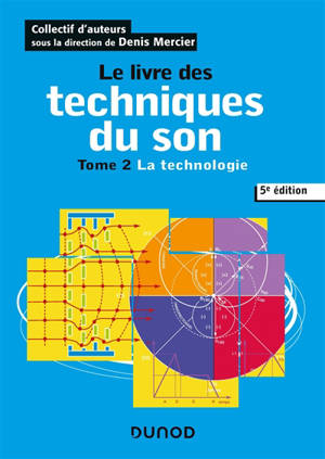 Le livre des techniques du son. Volume 2, La technologie