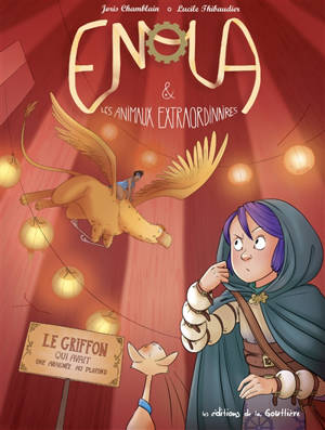 Enola & les animaux extraordinaires. Volume 6, Le griffon qui avait une araignée au plafond