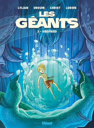 Les géants. Volume 2, Siegfried