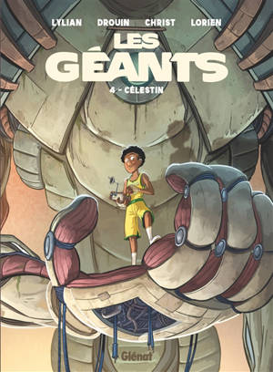Les géants. Volume 4, Célestin