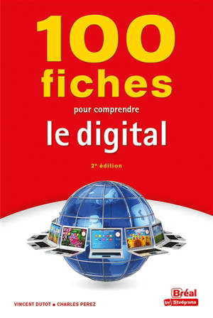 100 fiches pour comprendre le digital