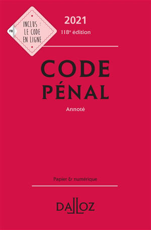 Code pénal 2021 : annoté