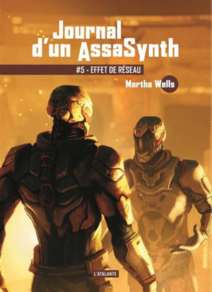 Journal d'un assasynth. Volume 5, Effet de réseau