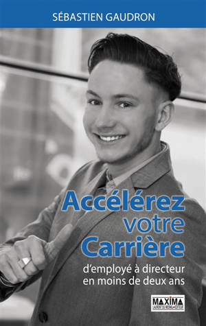 Accélérez votre carrière : d'employé à directeur en moins de deux ans