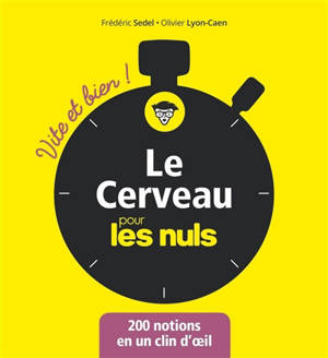 Le cerveau pour les nuls : 200 notions en un clin d'oeil