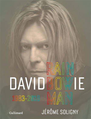 David Bowie : rainbow man, 1983-2016