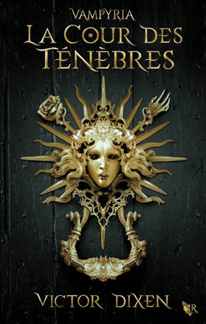 Vampyria. Volume 1, La cour des Ténèbres
