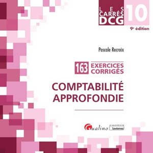 Comptabilité approfondie : 163 exercices corrigés : DCG 10, 2020-2021