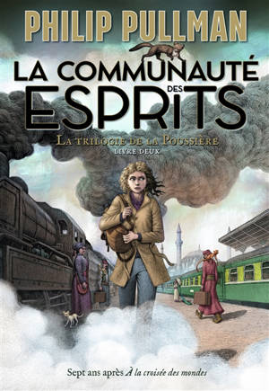 La trilogie de la poussière. Volume 2, La communauté des esprits