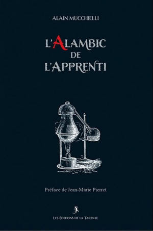 L'alambic de l'apprenti : symbolique du rite français au grade d'apprenti