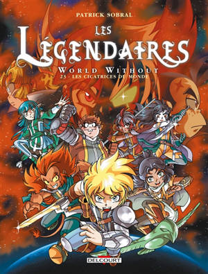 Les Légendaires. Volume 23, World without : les cicatrices du monde