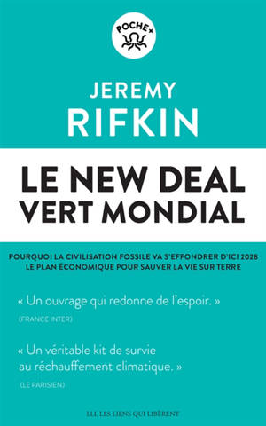 Le new deal vert mondial : pourquoi la civilisation fossile va s'effondrer d'ici 2028 : le plan économique pour sauver la vie sur Terre