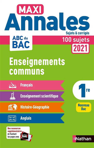 Maxi annales 2021 1re, enseignements communs : 100 sujets : nouveau bac