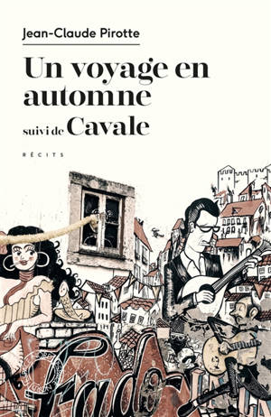 Un voyage en automne; Suivi de Cavale