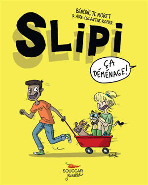 Slipi. Volume 1, Ca déménage !
