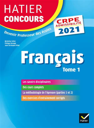 Français : CRPE admissibilité : 2021. Volume 1