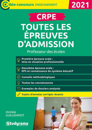 CRPE, toutes les épreuves d'admission : professeur des écoles : 2021