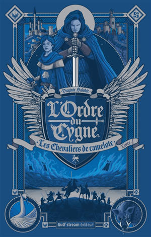 L'Ordre du Cygne. Volume 1, Les chevaliers de camelote