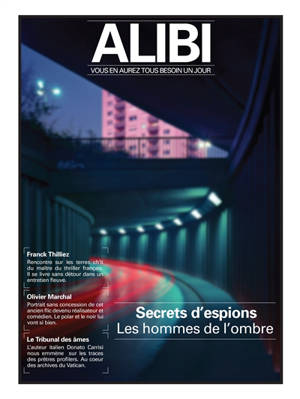 Alibi : vous en aurez tous besoin un jour. n° 3, Secrets d'espions : les hommes de l'ombre