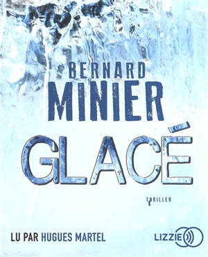 Glacé : thriller