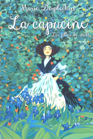 Les filles du siècle, La capucine